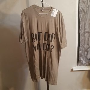 But did you die tee